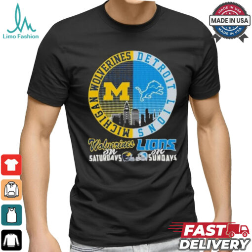 Michigan Wolverines On Saturdays X Detroit Lions On Sundays 2024 Shirt
