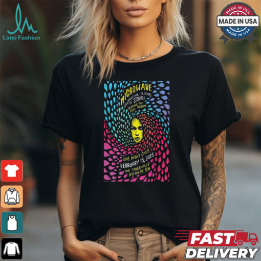 Microwave The Tabernacle In Atlanta GA February 15 2025 Poster Shirt