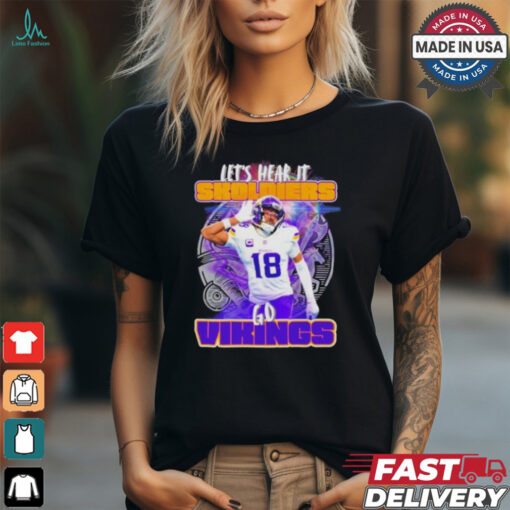 Minnesota Vikings Justin Jefferson let’s hear it Skoldiers shirt