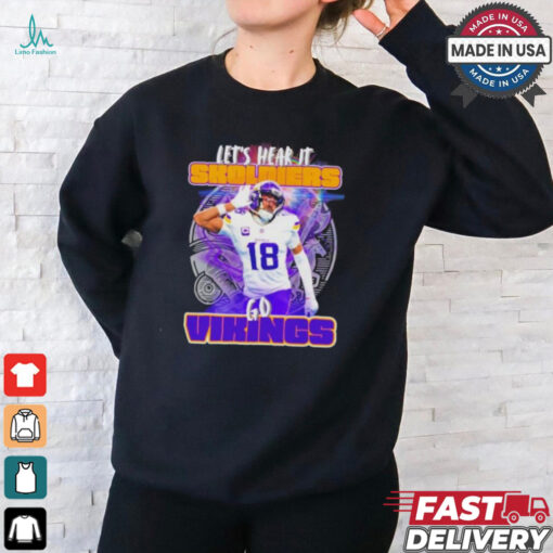 Minnesota Vikings Justin Jefferson let’s hear it Skoldiers shirt