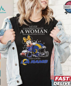 Minnie Mouse Los Angeles Rams Never Underestimate A Woman Understand Football Shirt
