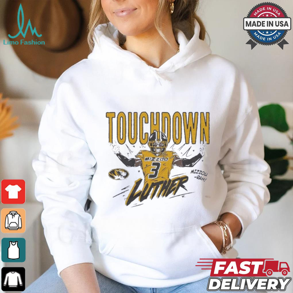 Missouri Tigers Touchdown Luther Burden III shirt Missouri Tigers Touchdown Luther Burden III shirt