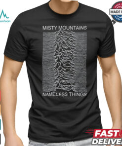 Misty Mountains Nameless Things Tee Shirt