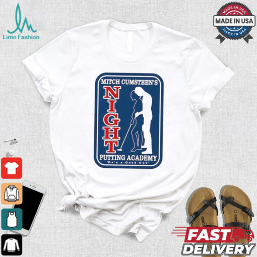 Mitch Cumsteen’s Night Putting Academy Shirt
