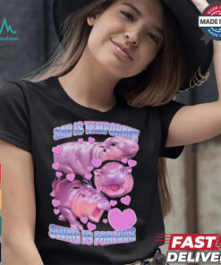 Moo Deng Sad Is Temporary Swag Is Forever Shirt
