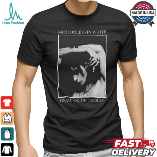 Motionless In White Fixate On The Frailty Shirt