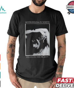 Motionless In White Fixate On The Frailty Shirt