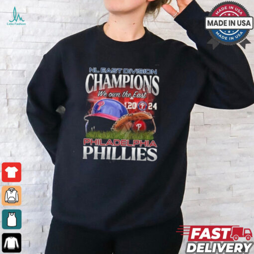 NL East Division Champions We Own The East 2024 Philadelphia Phillies Hat shirt