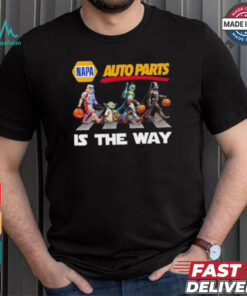 Napa Auto Parts Star War Walk Is The Way Halloween Shirt