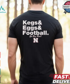 Nebraska Cornhuskers Kegs & Eggs & Football Go Big Red T shirts