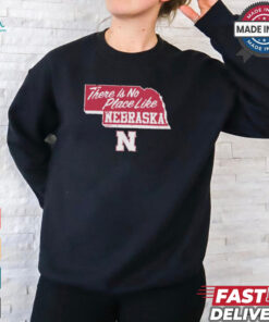 Nebraska Cornhuskers There is No Place Like Nebraska shirt