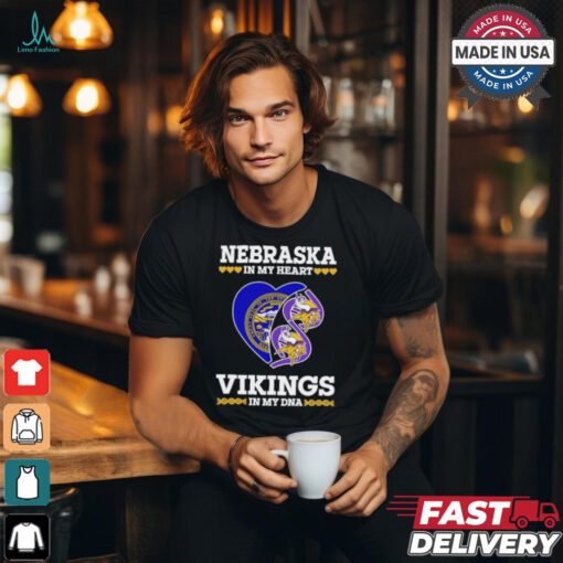 Nebraska In My Heart Vikings In My DNA Shirt