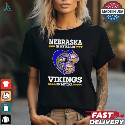 Nebraska In My Heart Vikings In My DNA Shirt