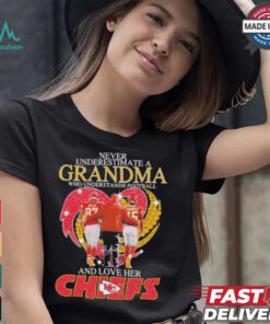 Never Underestimate A Grandma Understands Football And Love Her Chiefs Shirt