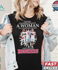 Never Underestimate A Woman Who Understands Football And Love Indiana Hoosiers Signatures Shirt