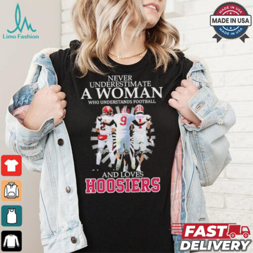 Never Underestimate A Woman Who Understands Football And Love Indiana Hoosiers Signatures Shirt