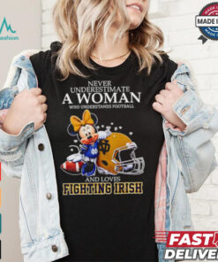 Never Underestimate A Woman Who Understands Football And Loves Notre Dame Fighting Irish x Mickey Mouse shirt
