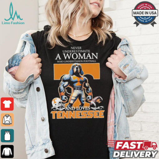 Never Underestimate A Woman Who Understands Football And Loves Tennessee Volunteers T Shirt