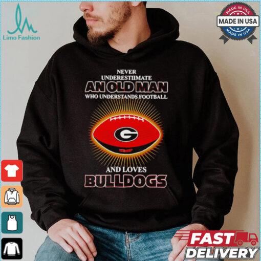 Never underestimate an old man who loves Bulldogs shirt