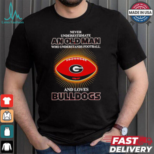 Never underestimate an old man who loves Bulldogs shirt