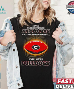 Never underestimate an old man who loves Bulldogs shirt