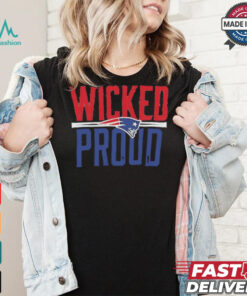 New England Patriots Wicked Proud shirt