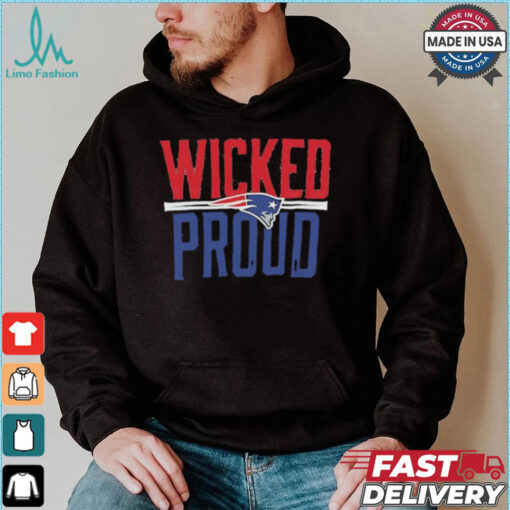 New England Patriots Wicked Proud shirt