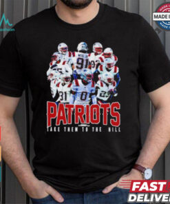 New England Patriots take them to the hill shirt