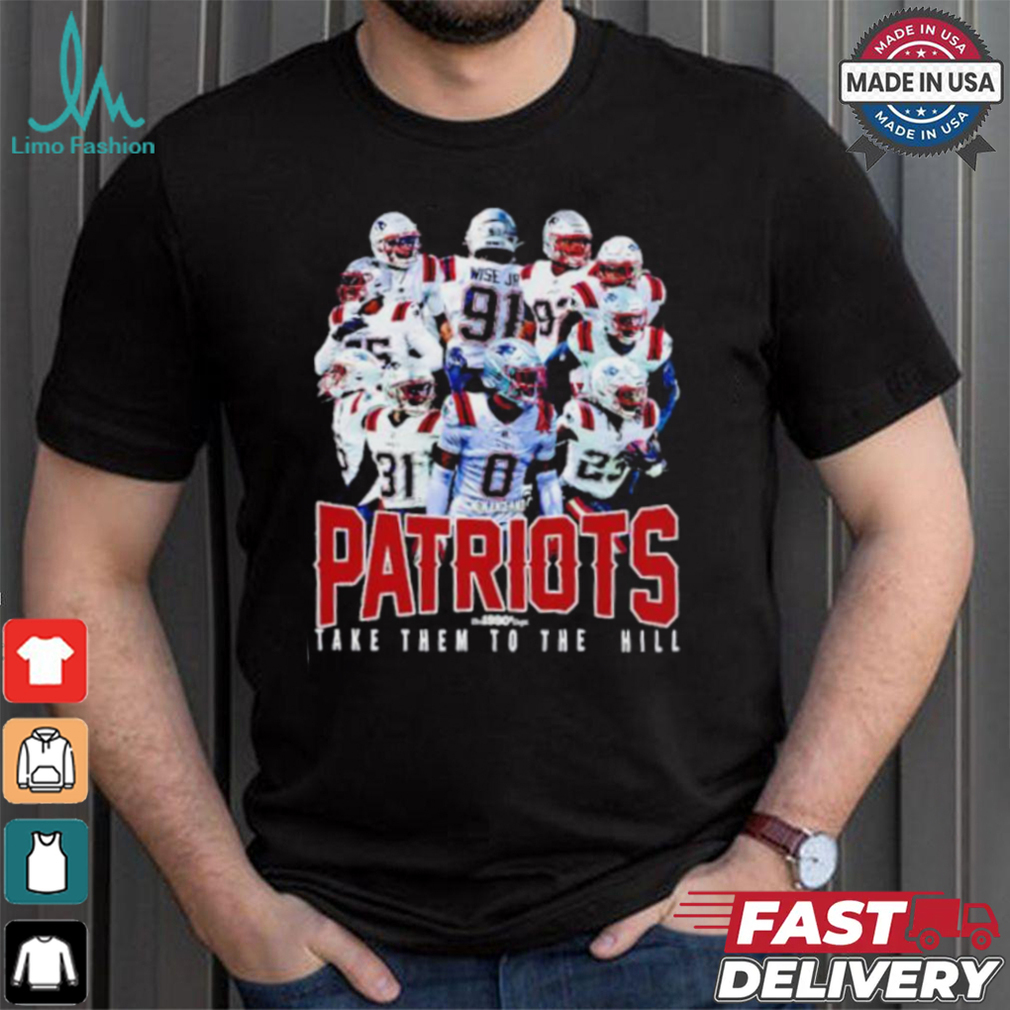 New England Patriots take them to the hill shirt New England Patriots take them to the hill shirt