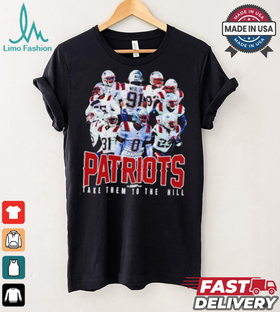 New England Patriots take them to the hill shirt New England Patriots take them to the hill shirt
