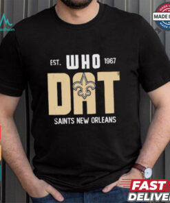 New Orleans Saints est 1967 Who Dat shirt