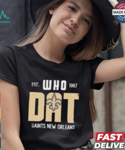 New Orleans Saints est 1967 Who Dat shirt