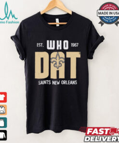 New Orleans Saints est 1967 Who Dat shirt