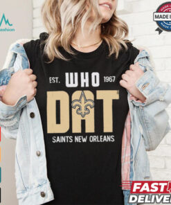 New Orleans Saints est 1967 Who Dat shirt