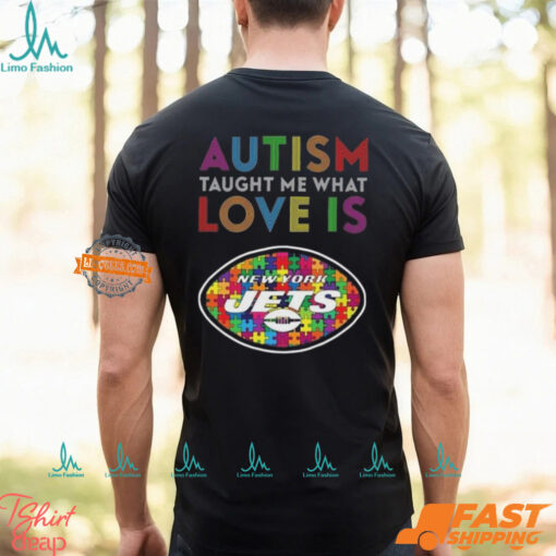 New York Jets Autism Taught Me What Love Is Shirt