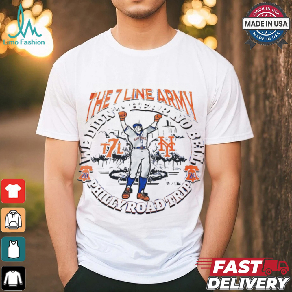 New York Mets the 7 line army we didn’t hear no bell philly road trip shirt New York Mets the 7 line army we didn’t hear no bell philly road trip shirt