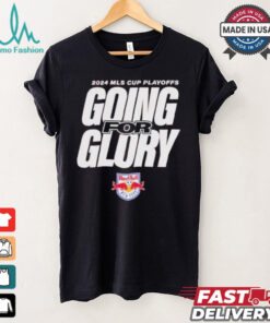 New York Red Bulls Going For Glory 2024 MLS Cup Playoffs T Shirts