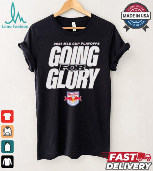 New York Red Bulls Going For Glory 2024 MLS Cup Playoffs T Shirts