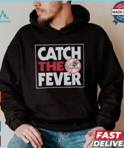 New York Yankees Catch The Fever Shirt