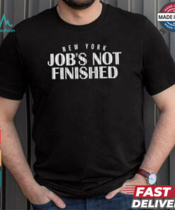 New York Yankees Job’s Not Finished 2024 MLB Postseason shirt