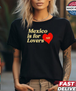 Niall Horan Mexico Is For Lovers T Shirts