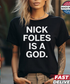 Nick Foles Is A God Philadelphia Eagles t shirt