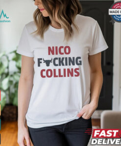 Nico fcking Collins Houston Texas shirt