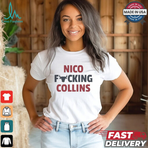 Nico fcking Collins Houston Texas shirt