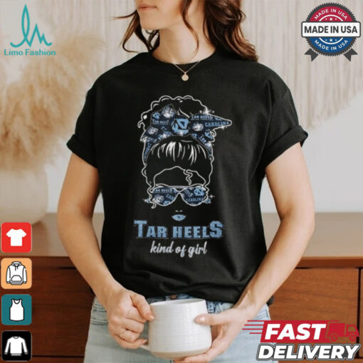 North Carolina Tar Heels Kind of girl shirt
