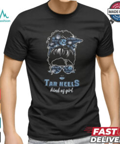 North Carolina Tar Heels Kind of girl shirt