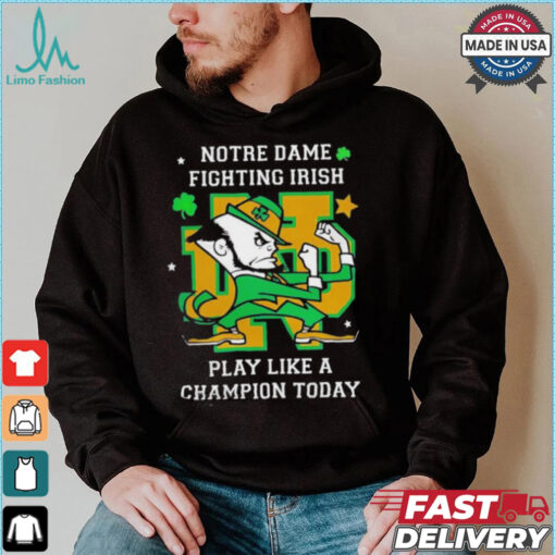 Notre Dame Fighting Irish Play Like A Champion Today shirt