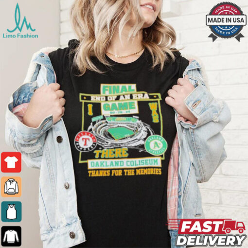 Oakland Athletics Final End Of An Era Game There Oakland Coliseum Shirt