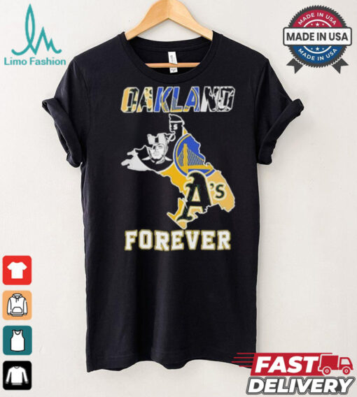 Oakland Sports Teams Oakland Forever Shirt