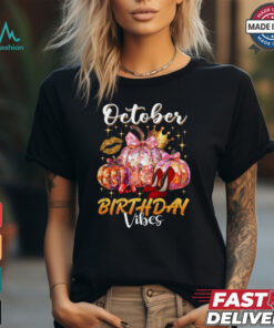 October Birthday Vibes shirt